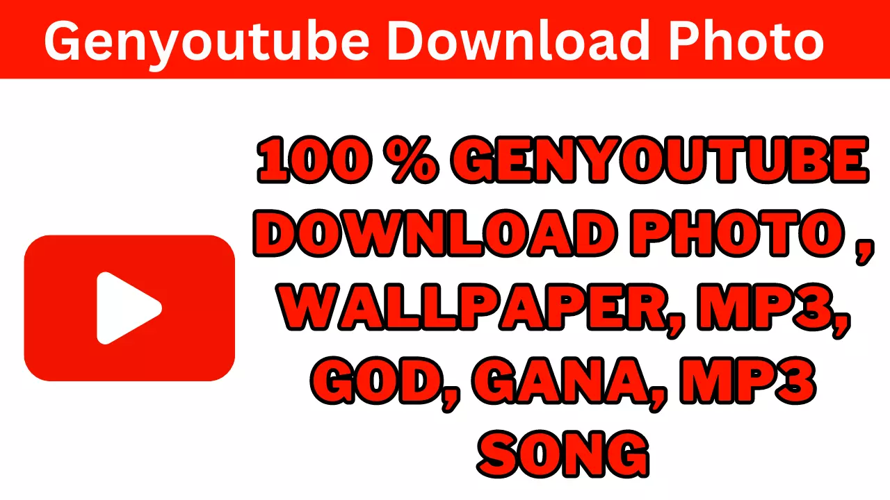 Genyoutube Download Photo, wallpaper, mp3, god, gana, mp3 song